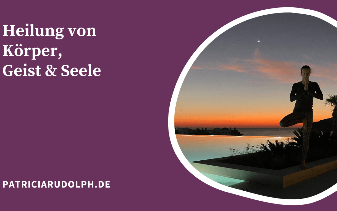 Heilung von Körper, Geist und Seele