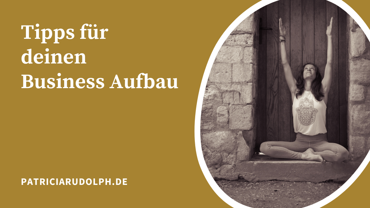 11 Tipps wie du dein Business als Heiler / Coach / Mentor startest