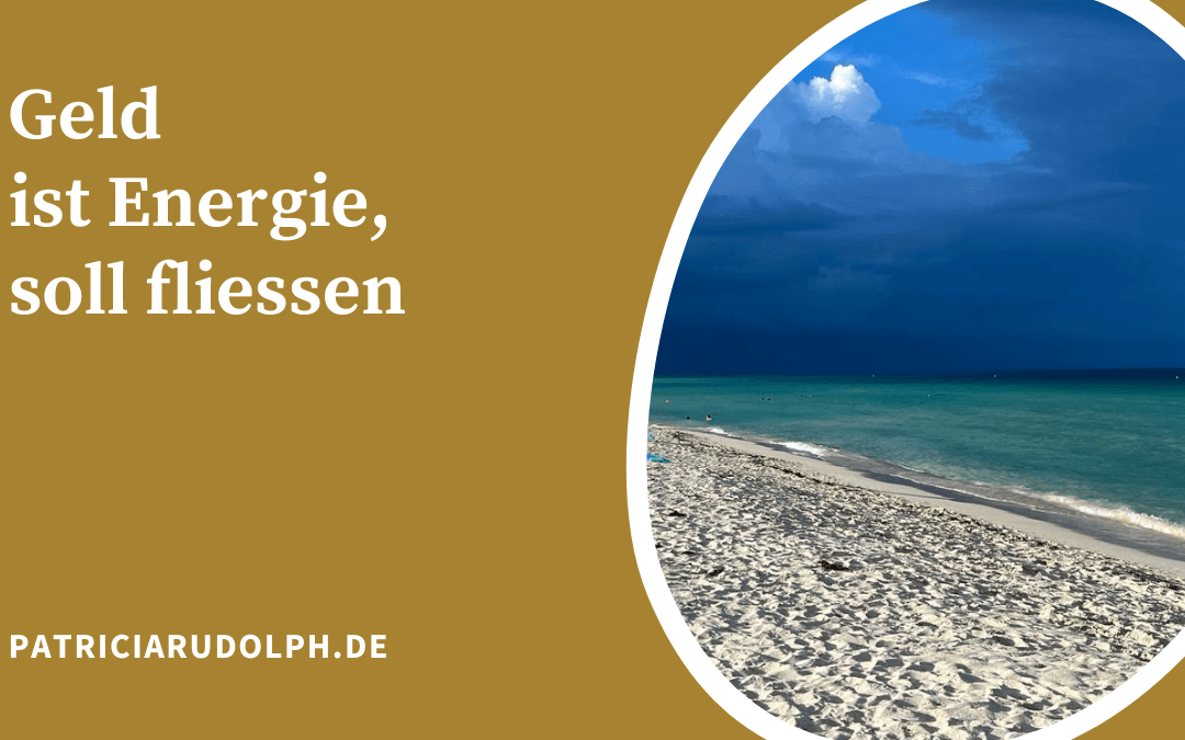 Über Geld: ist es gut oder schlecht? Geld ist Energie und darf fließen (gleiches gilt für die Wirtschaft)