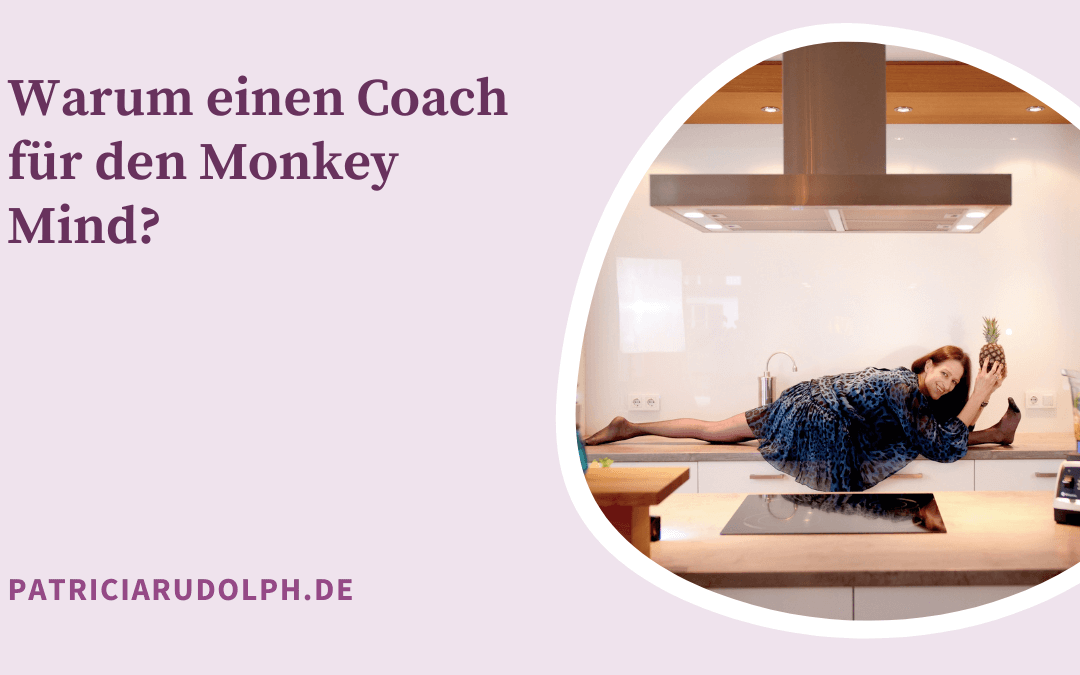 Warum einen Coach für den Monkey Mind?